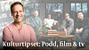 Kulturtipset: Podd, film & tv med Daniel Wistrand. Bakgrundsbild: Simon Holst, Joel MacInnes, Jonathan Lindvall och Luke Boettger från podden Telos.