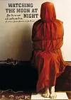 Filmen ”Watching the moon at night” har fått sin titel efter en dikt av nobelpristagaren Wislawa Szymborska.