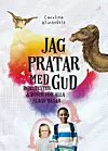'Jag pratar med Gud' av Carolina Klintefelt.