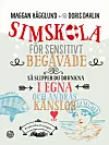 'Simskola för sensitivt begåvade'