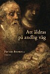 'Att åldrar på andlig väg' av Piet van Breemen SJ.