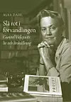 'Slå rot i förvandlingen' av Alva Dahl.