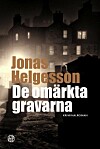 'De omärkta gravarna' av Jonas Helgesson.