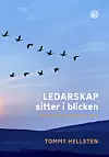 'Ledarskap sitter i blicken' av Tommy Hellsten.
