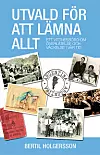 'Utvald för att lämna allt' av Bertil Holgersson