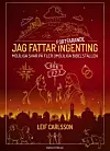 'Jag fattar fortfarande ingenting' av Leif Carlsson