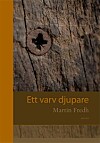 'Ett varv djupare' av Martin Fredh.