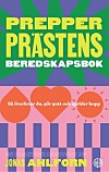 'Prepperprästens beredskapsbok' av Jonas Ahlforn.