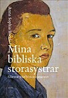 Omslag 'Mina bibliska systrar' av Anna Sophia Bonde