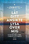 'Låt ditt ansikte lysa över mig' av Johan Reftel.