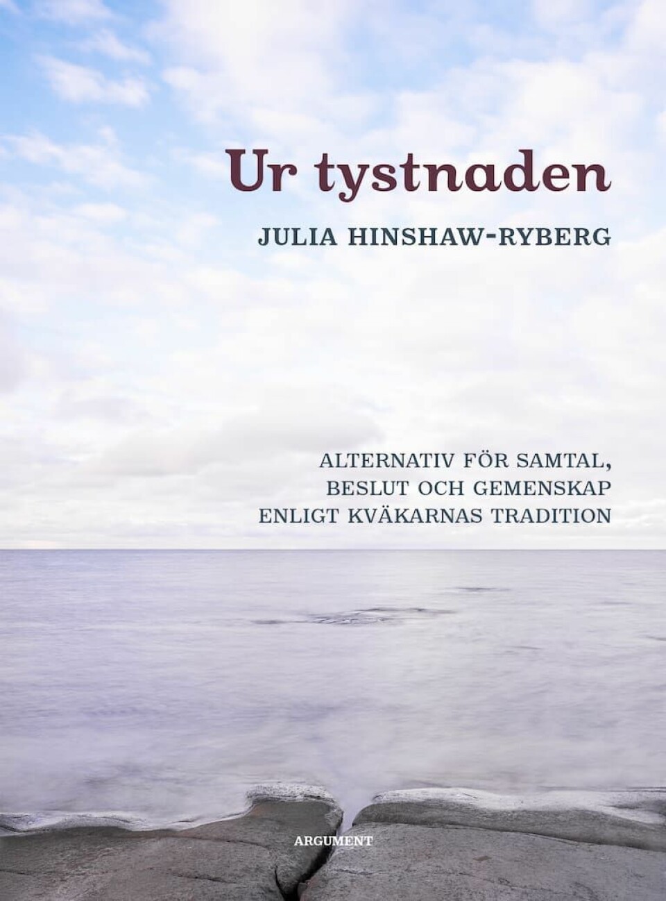'Ur tystnaden' av Julia Hinshaw-Ryberg. 'Ur tystnaden' av Julia Hinshaw-Ryberg.