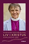 Liv i Kristus av Mariann Edgar Budde.
